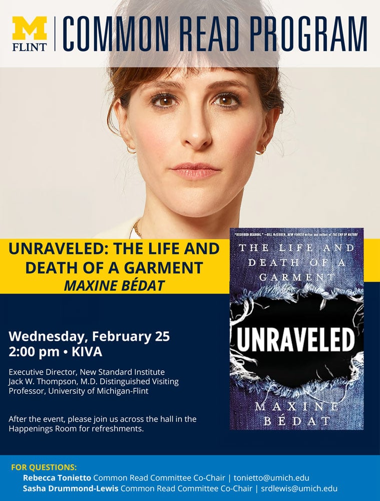 A promotional image for the Common Read Program at the University of Michigan-Flint featuring the event "Unraveled: The Life and Death of a Garment" by Maxine Bédat. 