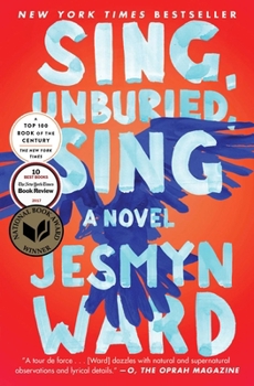 Book cover of "Sing, Unburied, Sing" by Jesmyn Ward with award seals and a quote from O, Oprah Magazine.