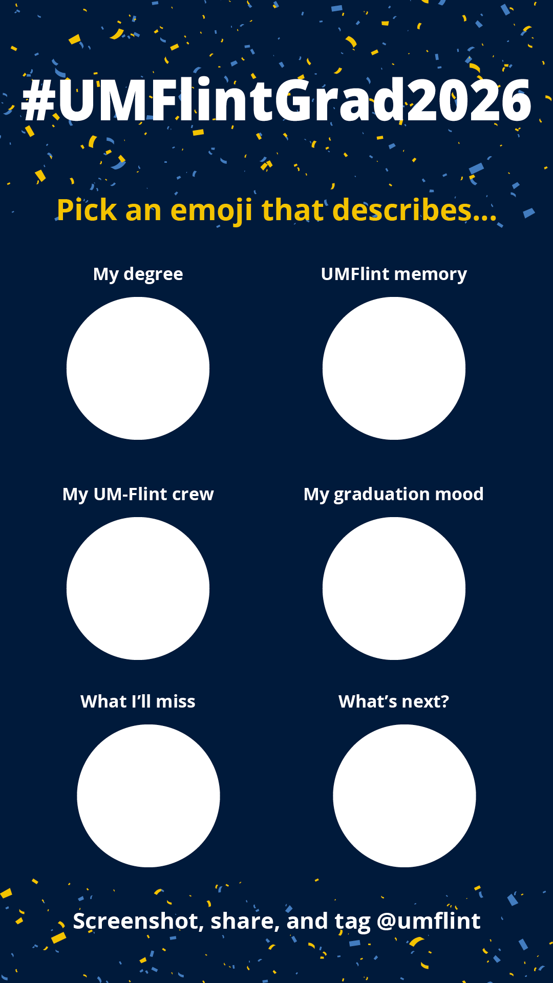 Template for choosing emojis to describe degree, UMFlint memory, UM-Flint crew, graduation mood, what will be missed, and what's next, with hashtag #UMFlintGrad2026 and instructions to screenshot, share, and tag @umflint.
